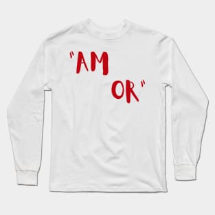 Amor Love design Long Sleeve T-Shirt